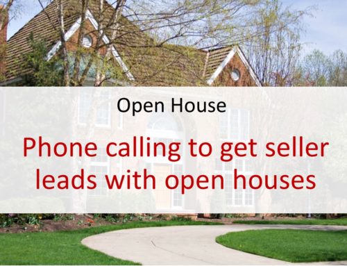 Phone calling to get real estate seller leads with open houses