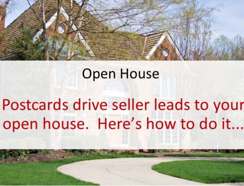 Postcards drive seller leads to your open house.  Here’s how to do it…