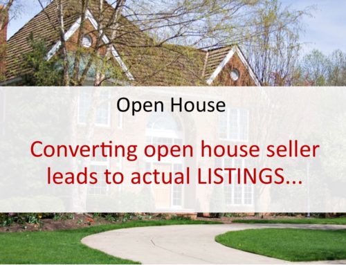 Converting open house seller leads to actual LISTINGS.  The key is…