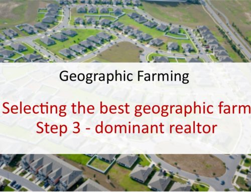 Selecting the best geographic farm:  Step 3 – dominant realtor