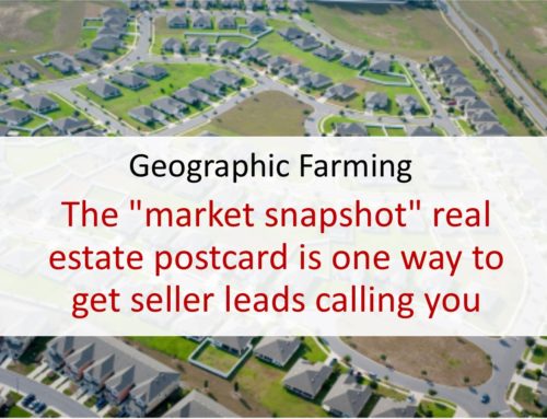 The “market snapshot” real estate postcard is one way to get seller leads calling you