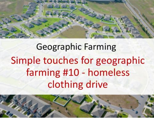 Simple touches for geographic farming #10 – homeless clothing drive