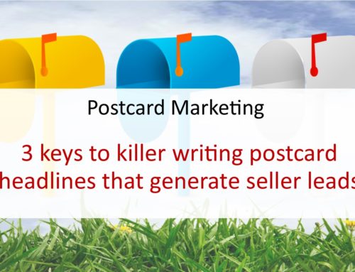 3 keys to killer writing postcard headlines that generate seller leads