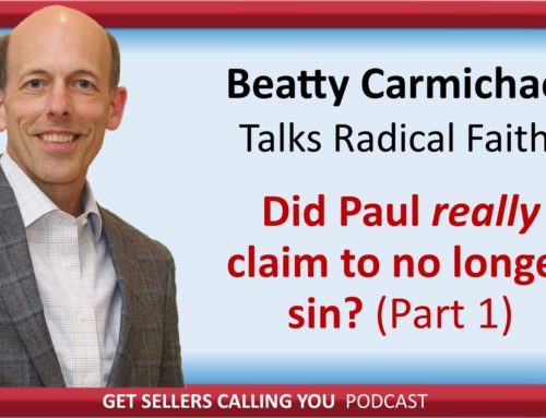 P139 Rad. Faith – Did Paul really claim to no longer sin? – Part 1