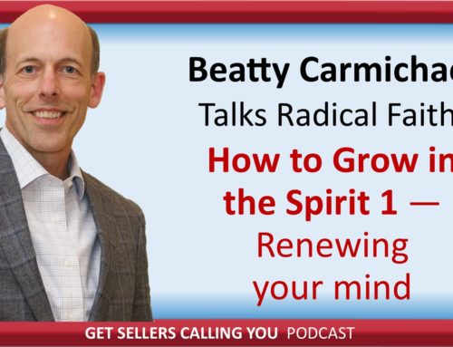 P142 Rad. Faith – How to Grow in the Spirit 1 – Renewing your mind
